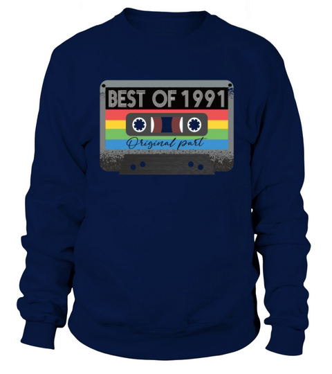 Best Of 1991 Vintage Cassette Retro Birthday Sweatshirt Unisex