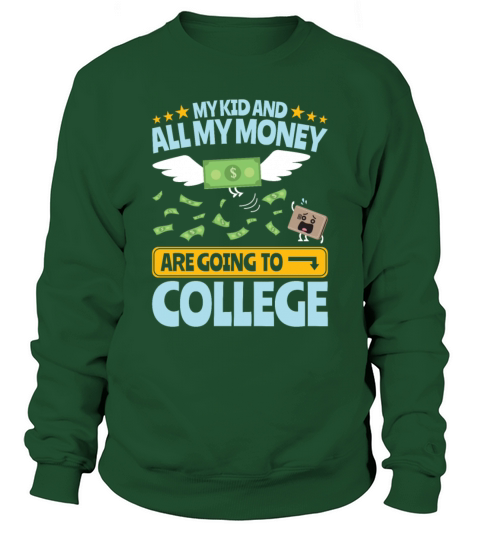 College Dad My Kid And Money Going To College Sweatshirt Unisex