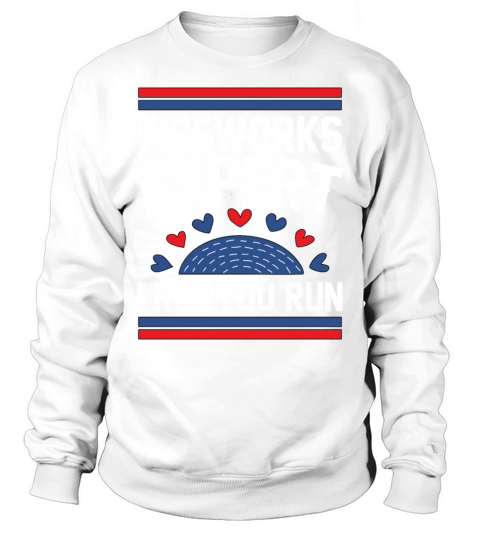 Fireworks Expert I Run you Run Sweatshirt Unisex