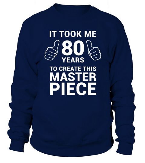 Funny 80 Years Old Joke Sweatshirt Unisex