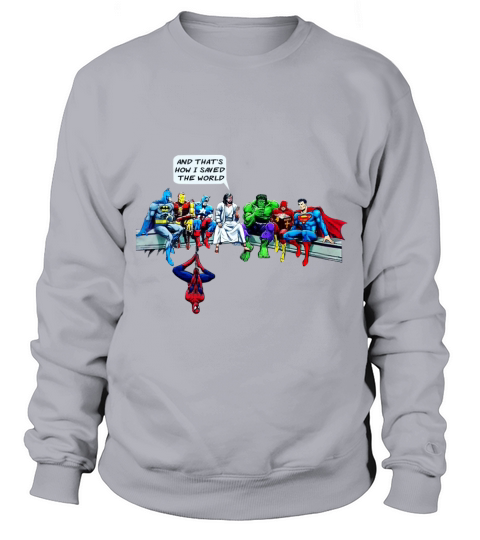 Jesus And Superhero Thats How I Saved The World Sweatshirt Unisex