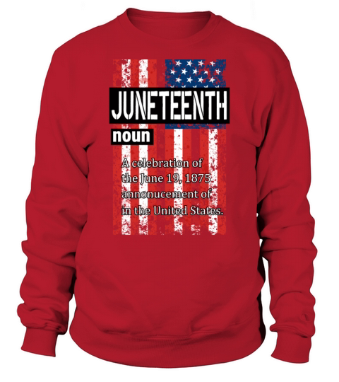Juneteenth Black History Day Pride Gift Sweatshirt Unisex