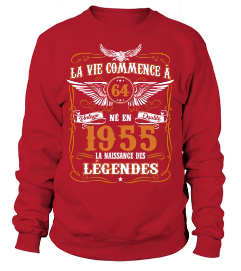 la vie commence a 64 ne en 1955 la naissance des legendes Sweatshirt Unisex