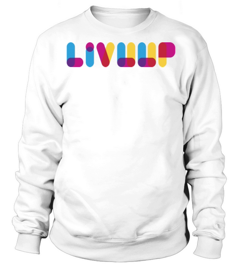 Livuup minimalistic quote t-shirt Sweatshirt Unisex