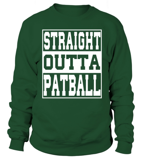 Patball Saying Funny Sweatshirt Unisex