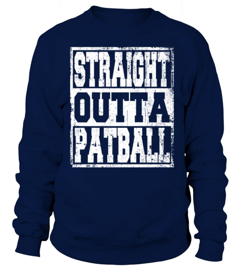 Patball Saying Funny Sweatshirt Unisex