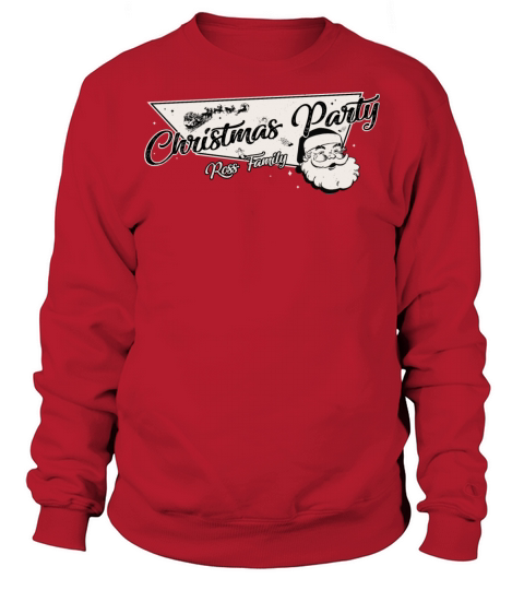Ross Family Ready for Christmas Party Thanksgiving Sweatshirt Unisex