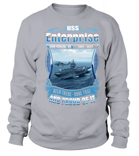 USS Enterprise CVN 65 proud of it Sweatshirt Unisex