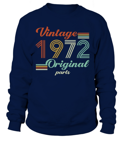 Vintage 1972 50th Birthday Original Parts Dad Mom Sweatshirt Unisex