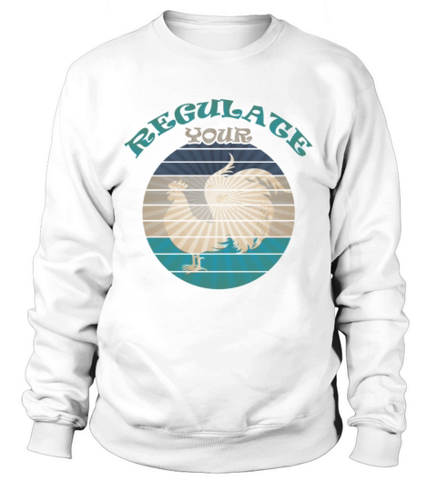 Vintage Regulate Your Chicken Rooster Reproductive Sweatshirt Unisex