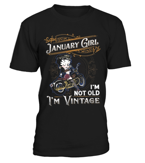 Betty Boop January Girl I’m Not Old I’m Vintage shirt T-Shirt Unisex