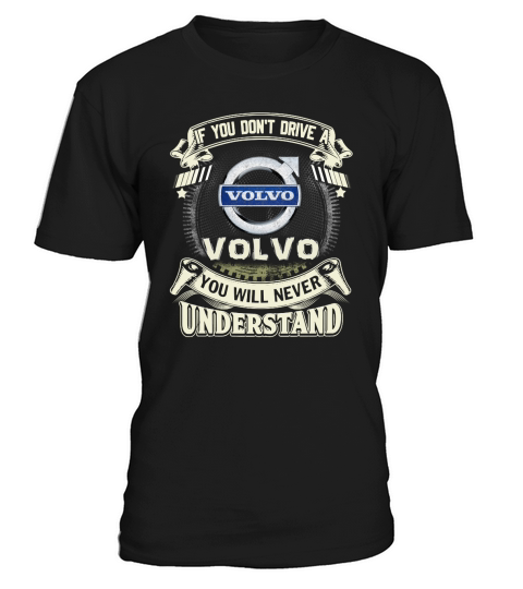 IF YOU DONT DRIVE A VOLVO T-Shirt Unisex