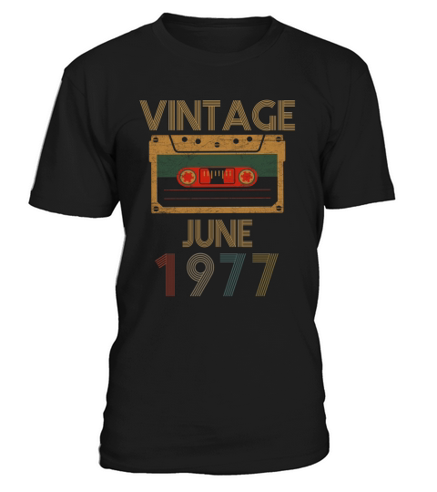 Vitage June 1977 Birthday T-Shirt Unisex