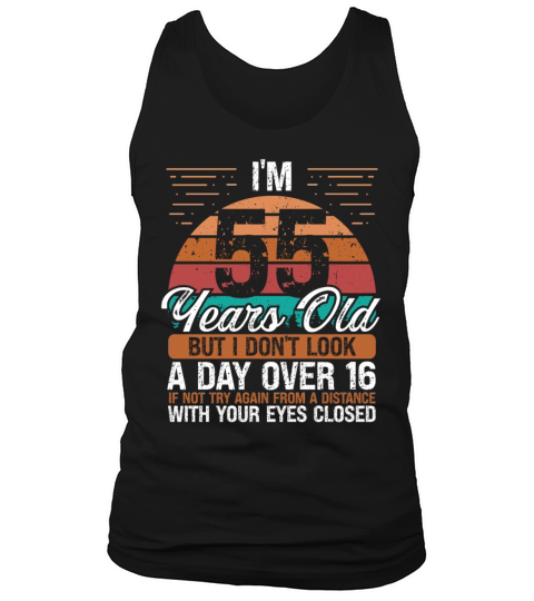 55 Birthday Day over 16 Vintage 55 Years Old Tank Top Unisex
