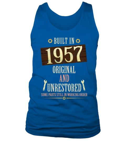 Built In The 1957 Original And Unrestored Tank Top Unisex