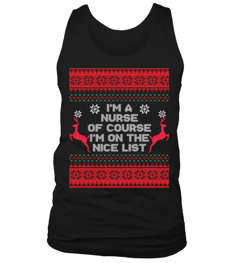 Funny Ugly Christmas Nurses Nurse On The Nice List Tank Top Unisex