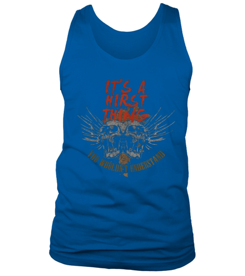 Great To Be HIRST Tshirt Tank Top Unisex