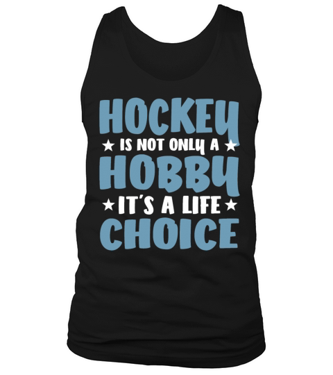 Hockey Not Only Hobby Fans Coaches Team Sayings Tank Top Unisex