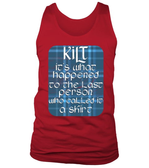 How To Wear The Kilt Design For A Tartan Kilt Guy Tank Top Unisex