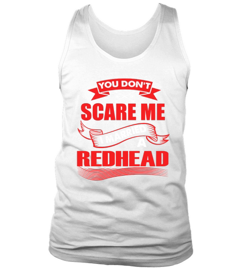 I Married A Redhead-Proud Shirt for Redheads Husbands Tank Top Unisex