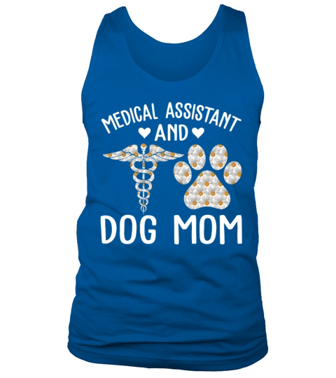 Medical Assistant And Dog Mom Funny Mothers Day Tank Top Unisex