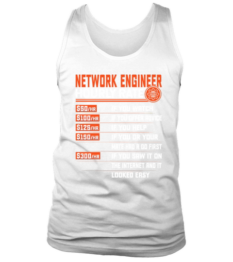 Network Engineering Hourly Rate - Funny Network Tank Top Unisex