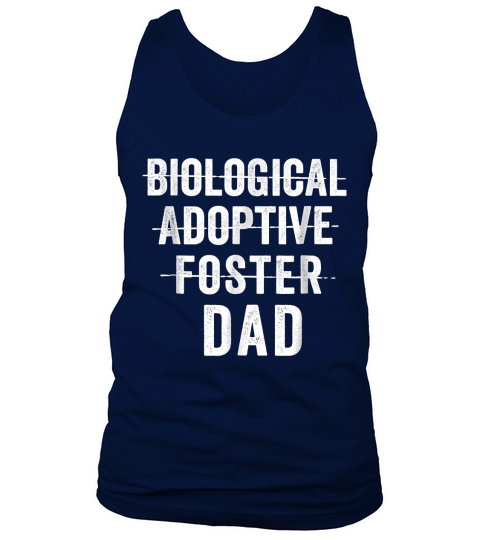 Not Biological Adoptive Foster Just Dad Shirt Fathers Day Tank Top Unisex