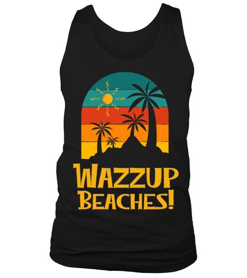 Wazzup Beaches Beach Friends Ocean Buddy Funny Tank Top Unisex