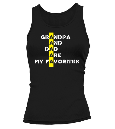 Grandpa And Dad Are My Favorites Tank top Woman