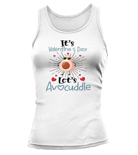 Its Valentines Day Lets Avocuddle Tank top Woman