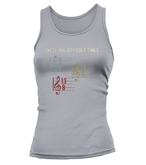 Music lover these are difficult times Tank top Woman