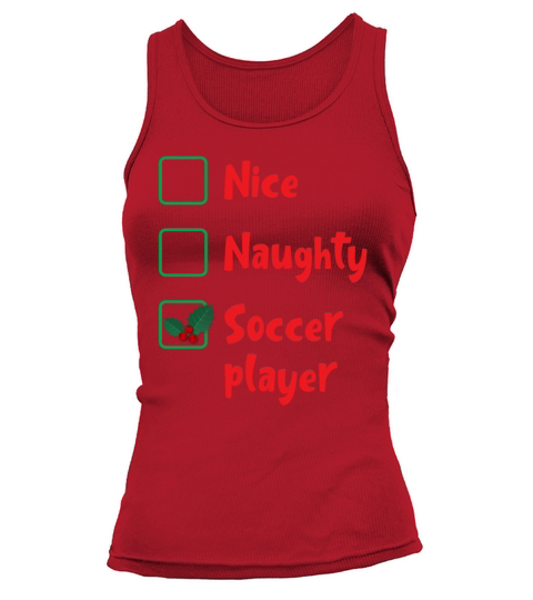Nice Naughty Soccer Player Funny Christmas Tank top Woman