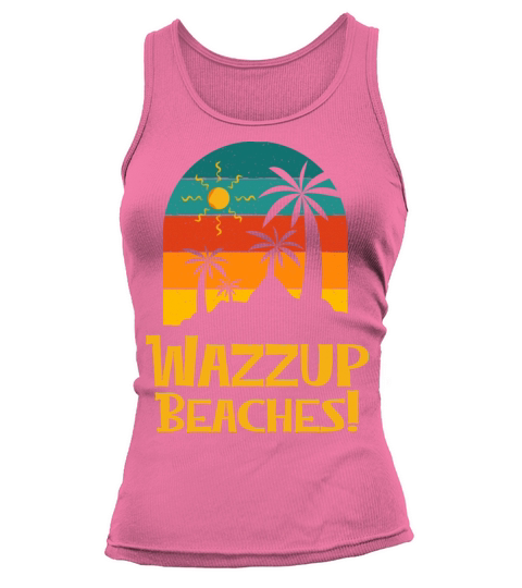 Wazzup Beaches Beach Friends Ocean Buddy Funny Tank top Woman