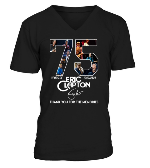 75 Years of Eric Clapton thank you for the memories shirtc V-Neck T-shirt