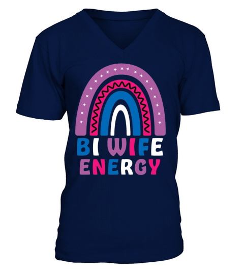 Bi Wife Energy Gay Pride Lesbian LGBT Rainbow V-Neck T-shirt