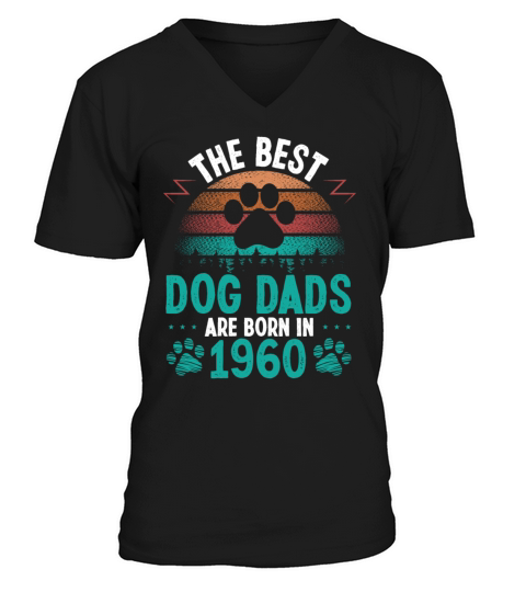 Dog Dad Born in 1960 Birthday for Dog Father 1960 V-Neck T-shirt