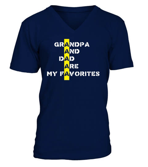 Grandpa And Dad Are My Favorites V-Neck T-shirt