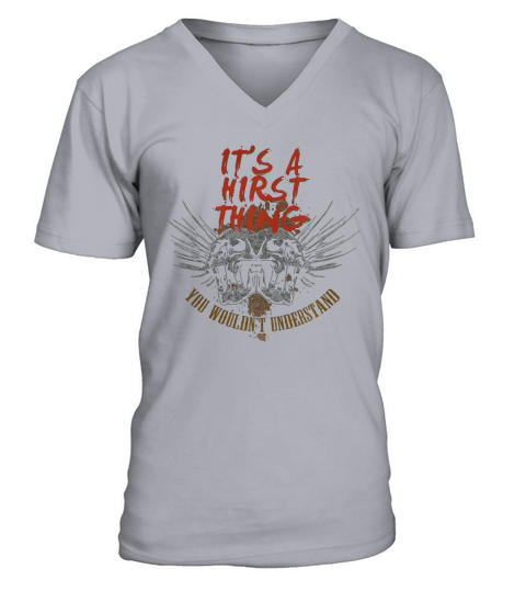 Great To Be HIRST Tshirt V-Neck T-shirt