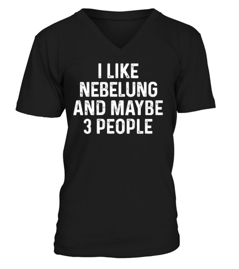 I Like Nebelung And Maybe 3 People Funny Cat V-Neck T-shirt