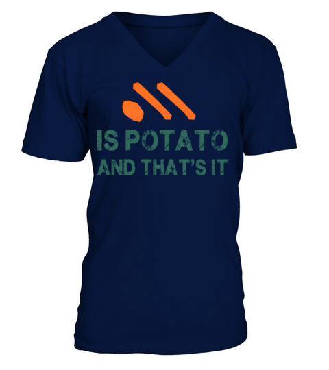 Is Potato - And Thats It - Funn V-Neck T-shirt