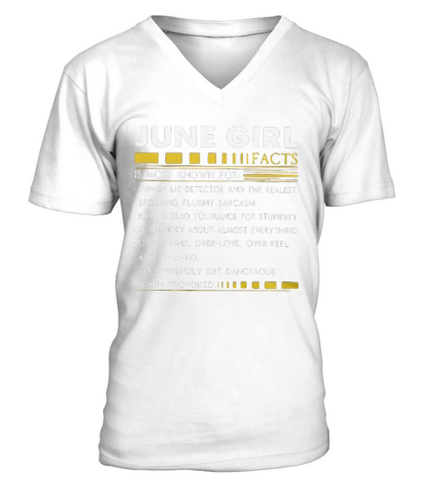 June girl facts is most known for human lie detector and the realest shirt V-Neck T-shirt