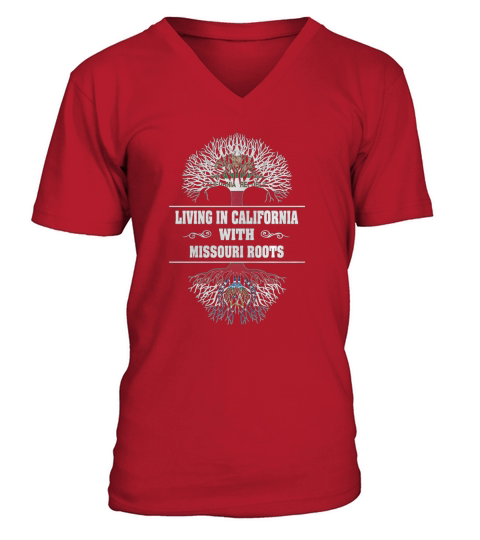 LIVING IN CALIFORNIA WITH MISSOURI ROOTS V-Neck T-shirt