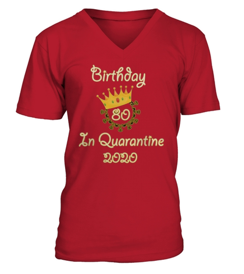 My 80th Birthday Quarantined 2020 - Coffee Mug (colored) V-Neck T-shirt