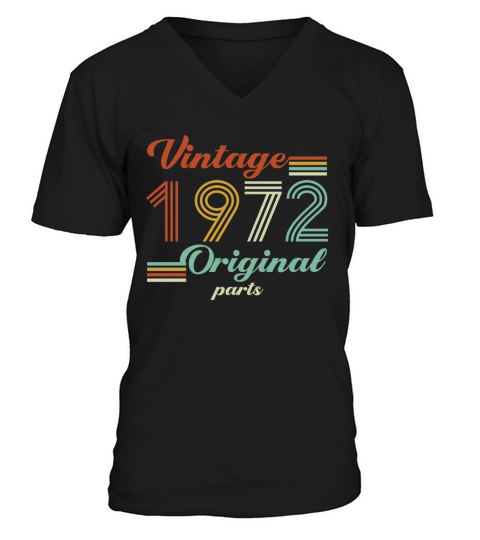 Vintage 1972 50th Birthday Original Parts Dad Mom V-Neck T-shirt