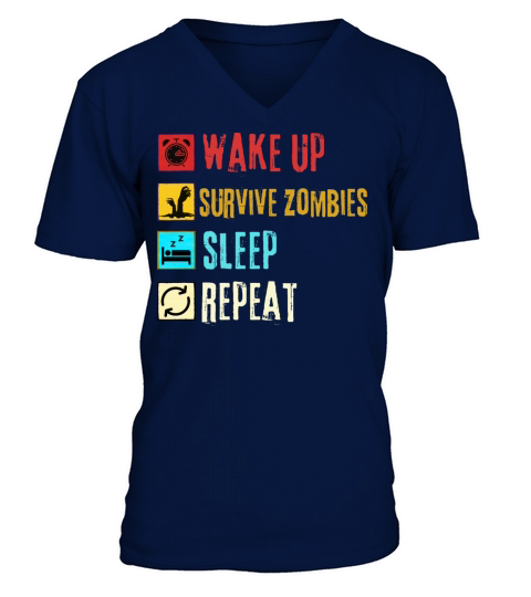 Wake up Survive Zombies Sleep Repeat V-Neck T-shirt