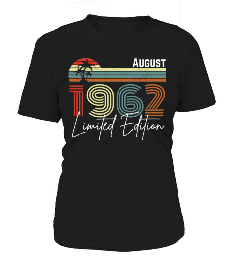 60 Years August 1962 Vintage Limited Edition Women's T-Shirt