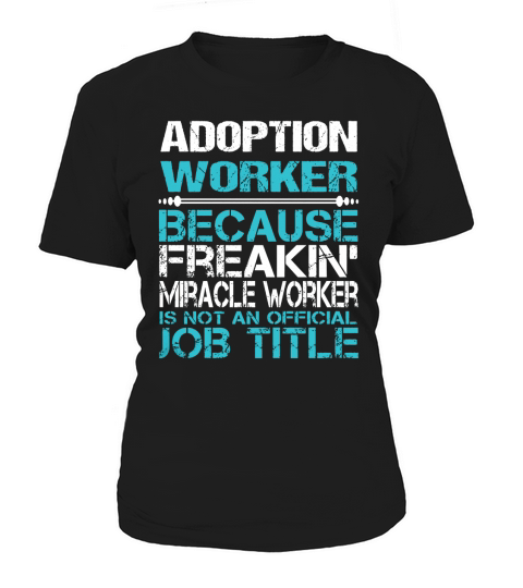 ADOPTION WORKER Women's T-Shirt