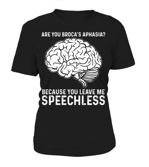 Are you Brocas Aphasia Funny Psychology Women's T-Shirt
