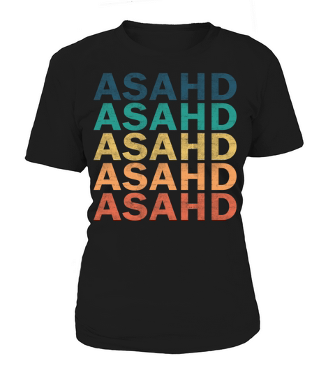 Asahd Name T Shirt - Asahd Vintage Retro Name Gift Women's T-Shirt