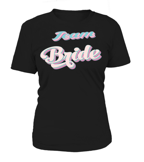 Bachelorette party team bride coul retro pink Women's T-Shirt